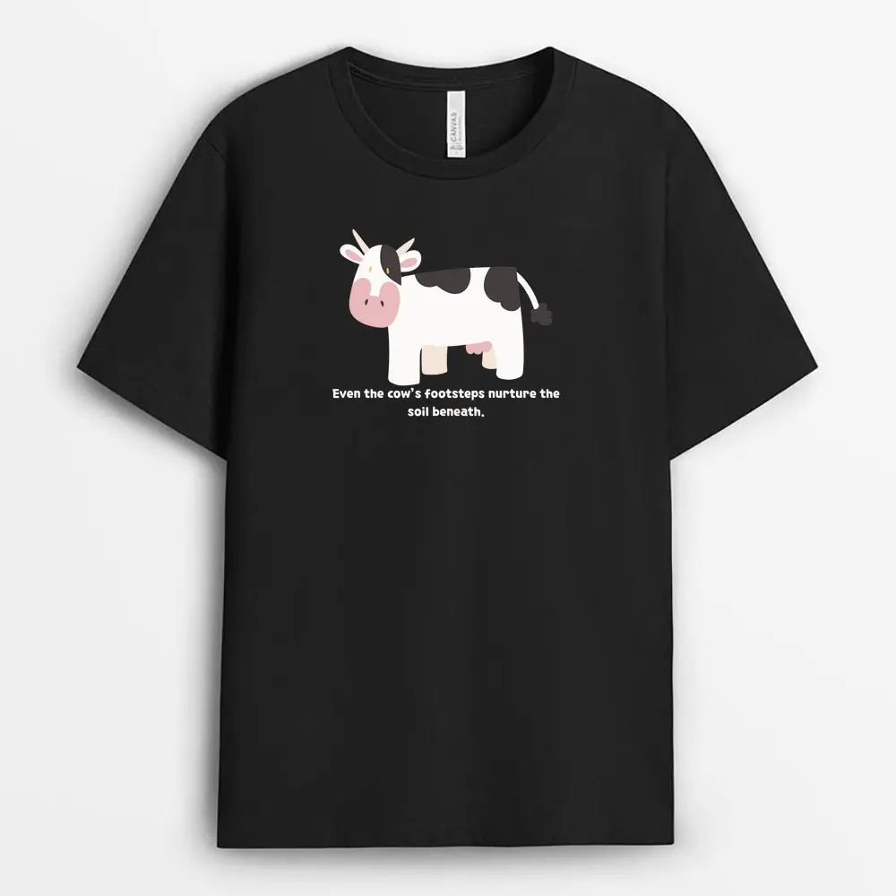 Even The Cows Footsteps Nurture The Soil Beneath Veilxtee T-Shirt - Black