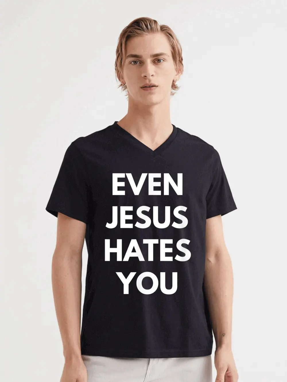 Even Jesus Hates You T-Shirt